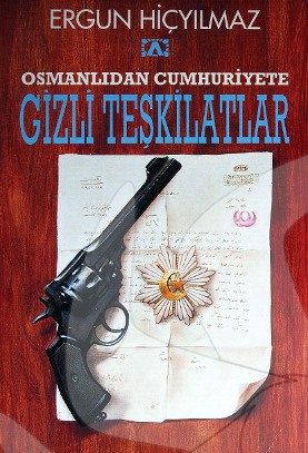Osmanlıdan Cumhuriyete Gizli Teşkilatlar